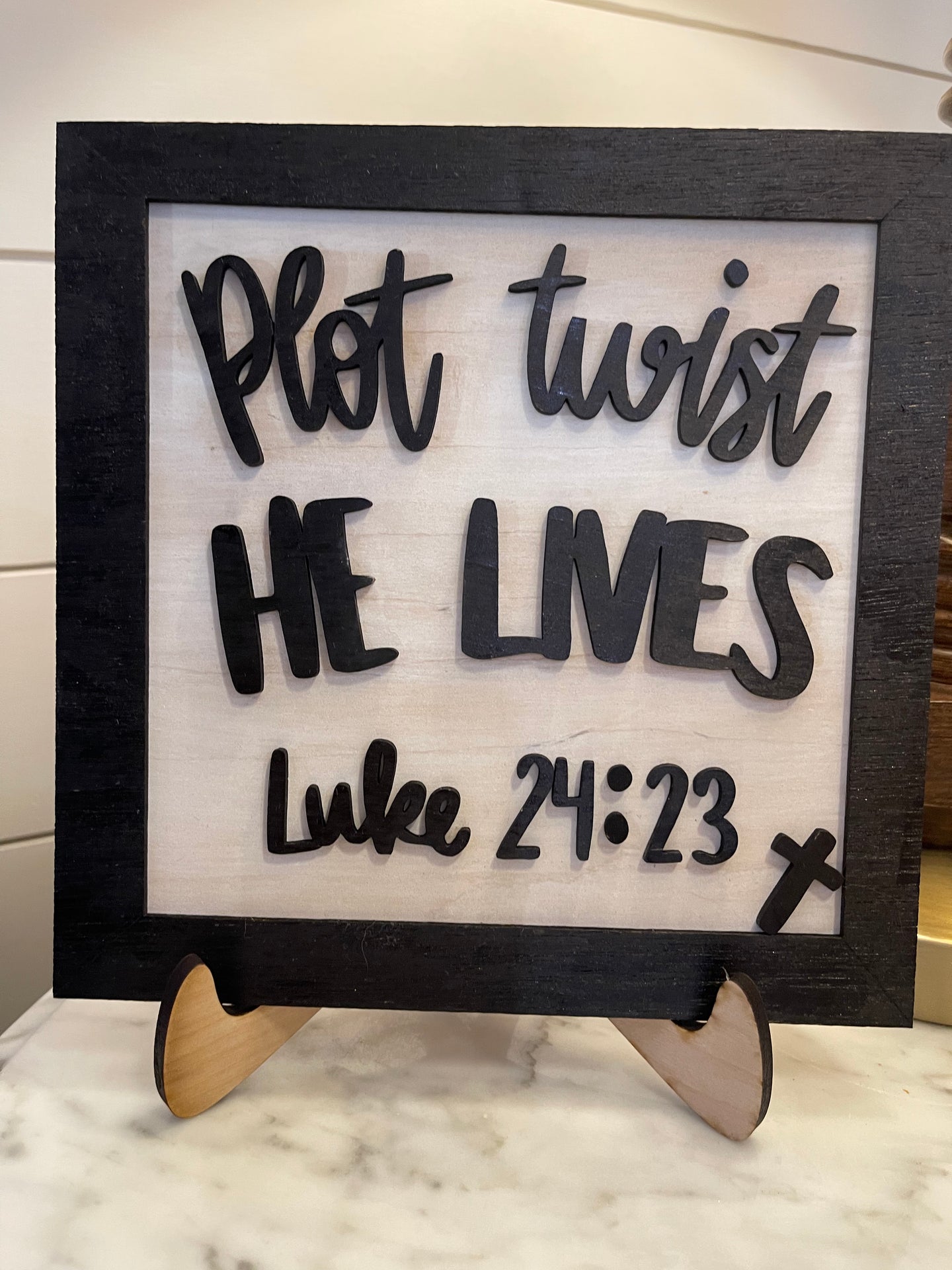 Plot Twist He Lives sign